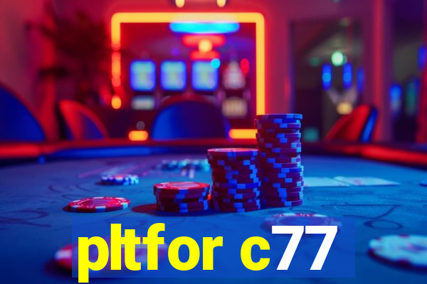 pltfor c77